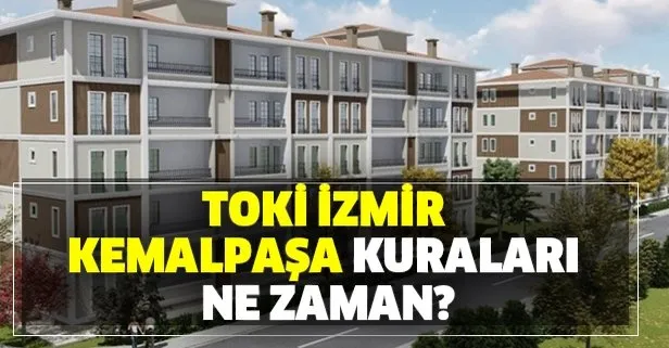 Izmir Kemalpasa Kuralari Saat Kacta Nerede Cekilecek Toki Izmir Kemalpasa Kura Cekilisleri Ne Zaman Takvim