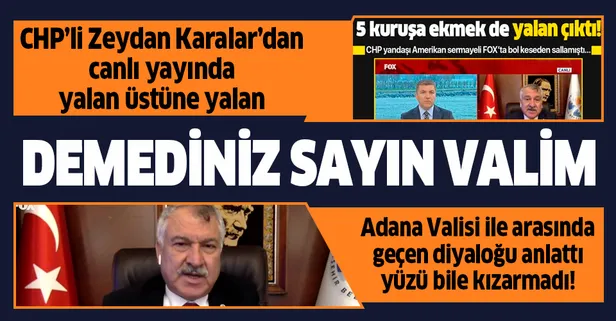 CHP'li Adana Büyükşehir Belediye Başkanı Zeydan Karalar'dan canlı yayında yalan üstüne yalan