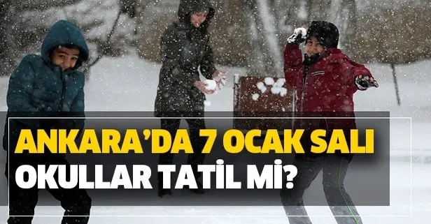 Ankara’da yarın okullar tatil mi? 7 Ocak Salı MEB, Ankara Valiliği kar tatili açıklaması var mı?