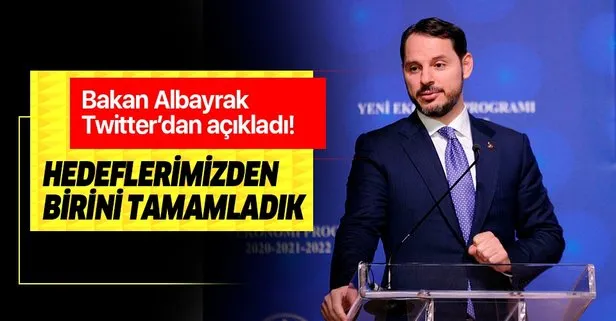 Bakan Albayrak: Hedeflerimizden birini tamamladık