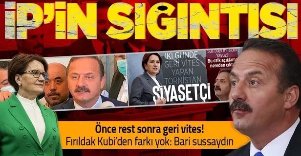 İYİ Parti’de liste dışı bırakılan Yavuz Ağıralioğlu sığıntı bir siyasi aktör!