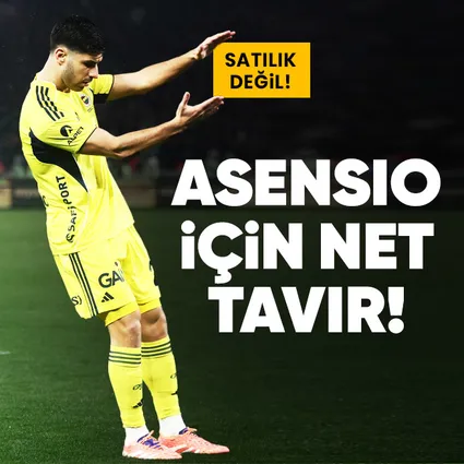 Fenerbahçe’den Asensio kararı: Satmıyoruz!