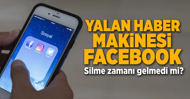 Yalan haber makinesi Facebook