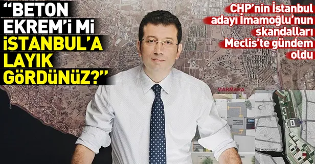 CHP'nin İstanbul adayı Ekrem İmamoğlu TBMM'de tartışma konusu oldu