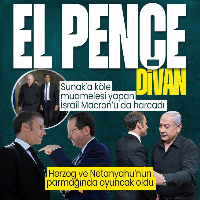 İsrail Fransayı parmağında oynatıyor! Soykırımcıya destek vermeye giden Macrondan ikinci Rishi Sunak skandalı
