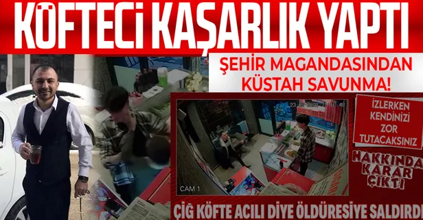 SON DAKİKA: Çiğ köfteciyi döven kişiden küstah savunma: İstediğimi döverim istediğime söverim