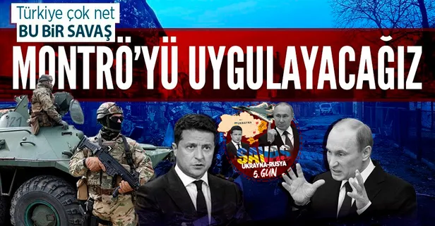 Dışişleri Bakanı Mevlüt Çavuşoğlu'ndan Rusya-Ukrayna savaşına ilişkin açıklama: Montrö Sözleşmesi'ni şeffaf bir şekilde uygulayacağız