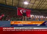 Son dakika: Ramil Guliyev, Avrupa şampiyonu