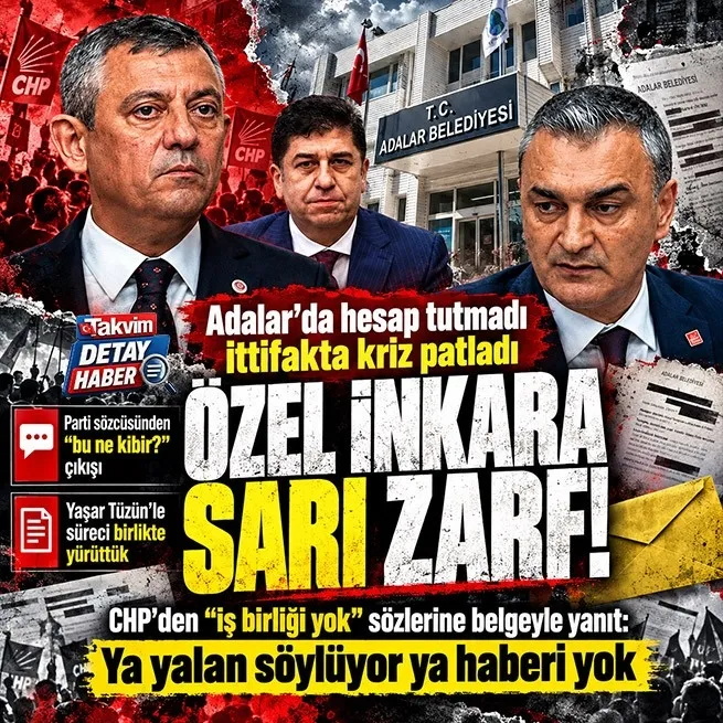 CHP-Yeni Parti hattında Adalar gerilimi: Müslim Sarı’dan Özel’in iş birliği yok sözlerine yalanlama