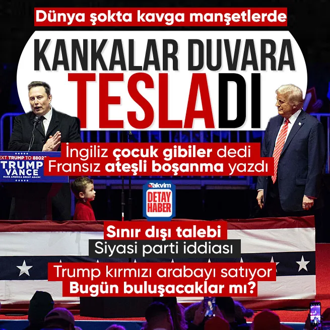 Trump-Musk kankalığı bitti: Dünya şokta kavga manşetlerde! İngiliz çocuklar dedi Fransız ateşli boşanma yazdı
