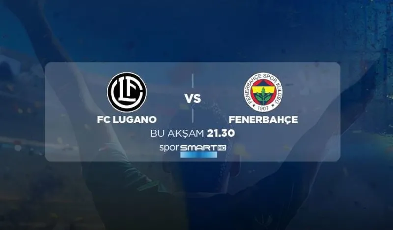 lugano-fenerbahce-maci-canli-izle-d-smart-canli-izle-ekrani-ile-lugano-fenerbahce-maci-full-hd-sifresiz-canli-1721745921799.jpg