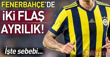 Fenerbahçe’de iki flaş ayrılık! İşte sebebi