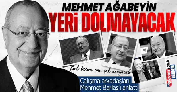 Çalışma arkadaşları duayen gazeteci Mehmet Barlas'ı anlattı: Mehmet ağabeyin yeri dolmayacak