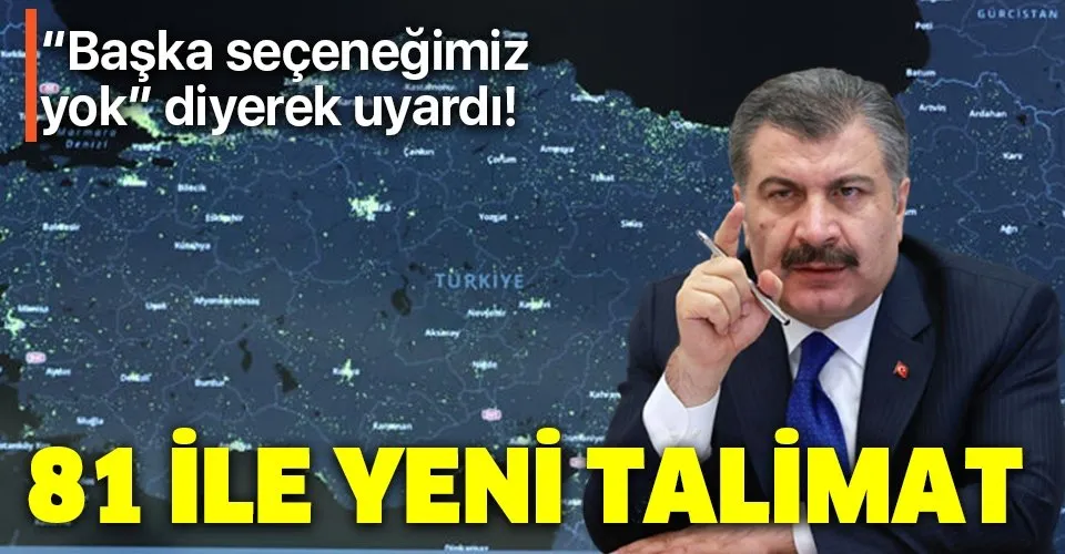 81 ile kritik talimat! Sağlık Bakanı Fahrettin Koca