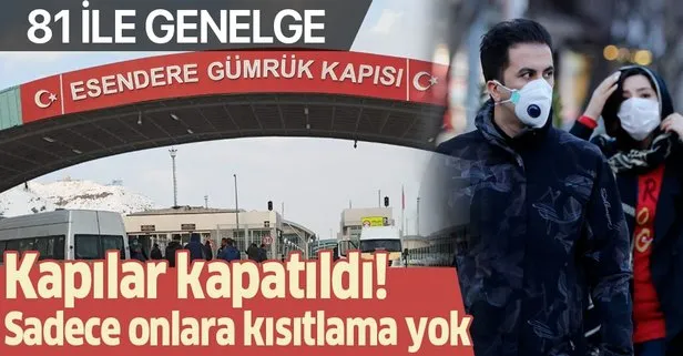 İçişleri Bakanlığından 81 ile genelge! 17.00 itibarıyla kapatıldı