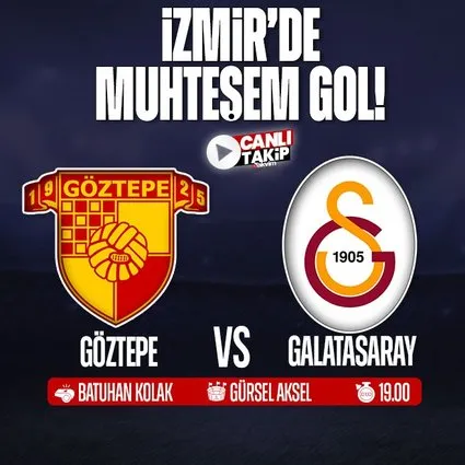 Göztepe - Galatasaray | CANLI