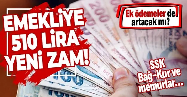 emekliye 510 tl zam ssk ve bag kur ve memur emeklilerinin geliri artacak ek odemeler takvim