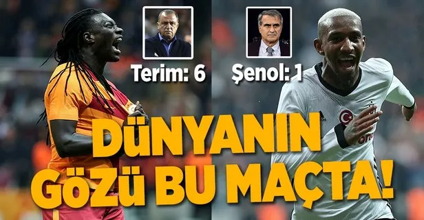 Dünyanın gözü bu derbide
