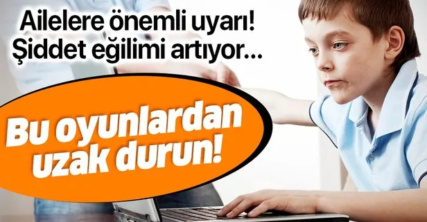 Bu oyunlardan uzak durun!