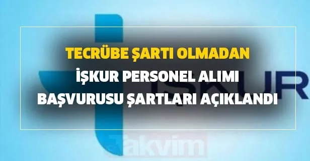 Onlarca şehre İŞKUR personel alımı başvurusu şartları açıklandı! Tecrübe şartı olmadan İŞKUR güncel iş ilanları