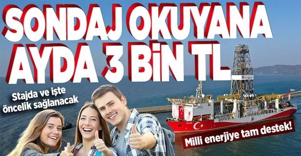 Doğalgaz keşfi sonrası milli enerjiye destek! Sondaj okuyana ayda 3000 TL burs imkanı