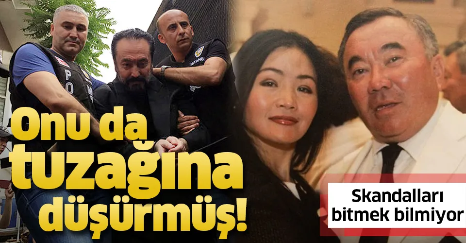 Adnan Oktar suç örgütü Nazarbayev'in kardeşini de dolandırmış!