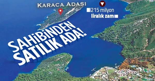 Son dakika: Sahibinden satılık ada! Karaca Adası'nın fiyatı 145 milyon TL'den 360 milyon TL'ye yükseldi-1