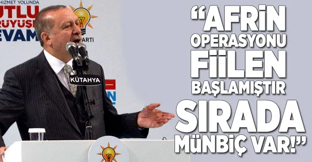 Erdoğan: "Afrin operasyonu fiilen başlamıştır"