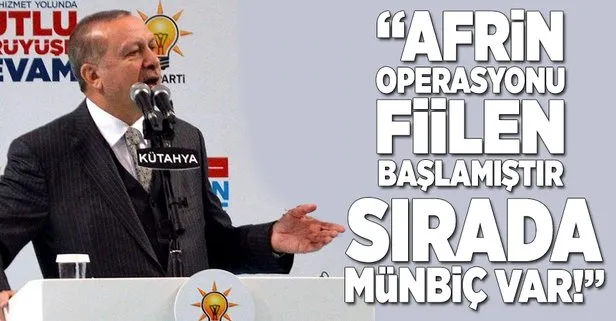 Erdoğan: Afrin operasyonu fiilen başlamıştır