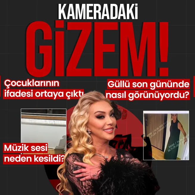 Şarkıcı Güllünün şüpheli ölümü! Çocuklarının ifadesine ulaşıldı: Kamera müzik sesini kesti