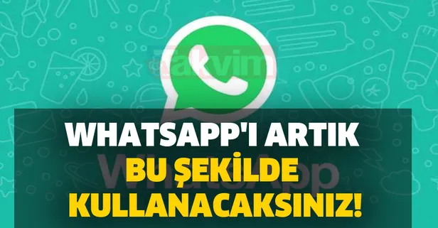 Yeni sistemde artık ona gerek yok! WhatsApp'ı artık bu şekilde kullanacaksınız! WhatsApp kullananlar...