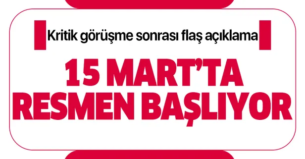 Bakan Akar resmen duyurdu: 15 Mart'ta başlıyor