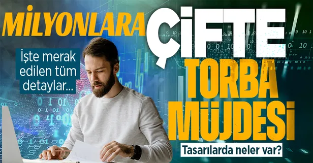 Milyonlara çifte torba müjdesi! Tasarılarda neler var? Ne zaman Meclis'e gelecek? EYT hangi torbada? İşte tüm detaylar...