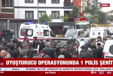 Uyuşturucu operasyonunda 1 polis şehit