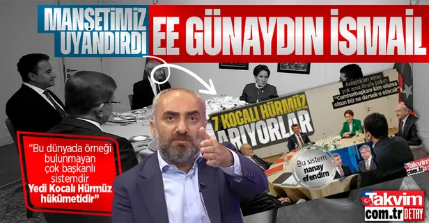 Günaydın İsmail Saymaz! "6'lı masanın önerdiği Yedi Kocalı Hürmüz hükümetidir"