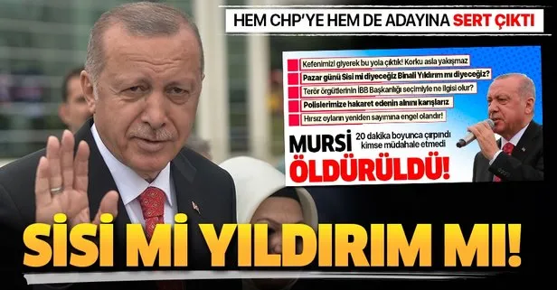 Başkan Erdoğan: Sisi mi Yıldırım mı!