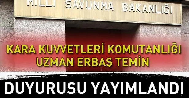 MSB KKK uzman erbaş alımı başvuru sonuçları sorgulama! Kara Kuvvetleri Komutanlığı sınav aşamaları