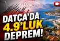 Akdeniz'de 4.9 büyüklüğünde deprem!