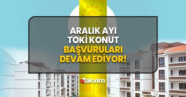 TOKİ 9.703 taksit + 388 bin TL peşinatla 3+1 konut alımı başvuru duyurusu geldi! 18-31 Aralık ucuza ev satışları başladı!