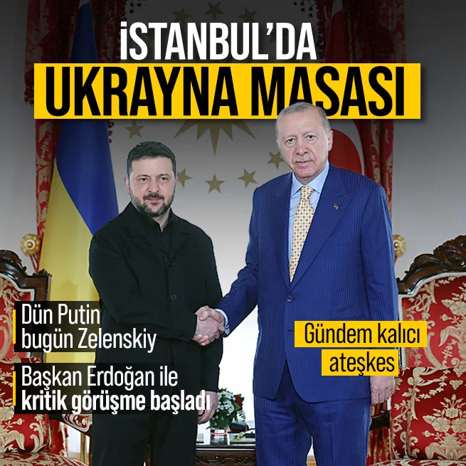 İstanbul’da Ukrayna masası: Başkan Erdoğan ve Zelenskiy görüşmesi başladı