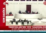 TBMM'den ABD'ye ortak tepki