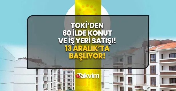Tarih verildi! TOKİ açık arttırma ile 32 ilde 169 konutu satacak! TOKİ açık artırma teklif nasıl yapılır? Adana, Ağrı, Ankara, Aydın, Balıkesir...