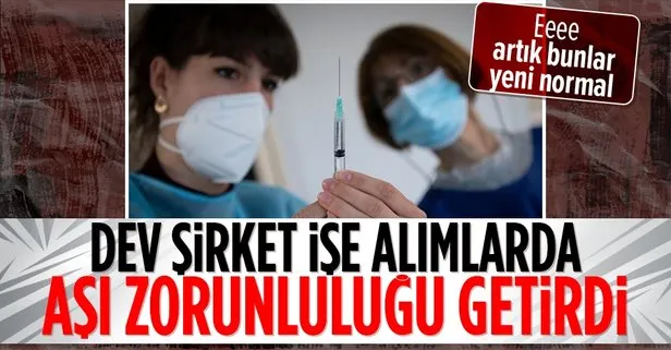 İşe alımlarda aşı zorunluluğu getirdi
