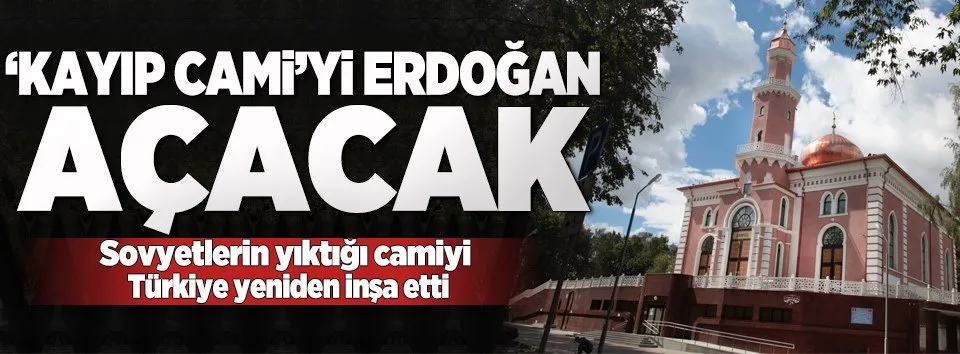 Belarus'taki 'Kayıp Cami'yi Erdoğan Açacak
