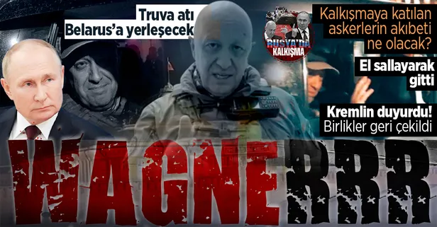 Wagner ve Rusya anlaştı! Kremlin, Belarus'a yerleşecek diye resmen duyurdu, Prigojin bölgeden ayrıldı
