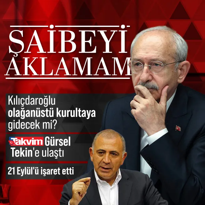 Kemal Kılıçdaroğlu olağanüstü kurultaya gidecek mi? Takvim.com.tr CHP İstanbul İl Başkanı Gürsel Tekine ulaştı... 21 Eylülü işaret etti