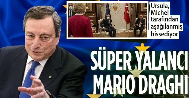 İtalyan gazete Başbakan Draghi’yi yalanladı: Ursula von der Leyen, Michel tarafından aşağılanmış hissediyor