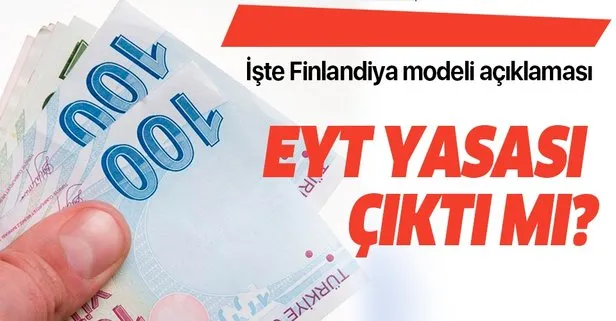 EYT yasası çıktı mı? İşte Finlandiya modeli açıklaması
