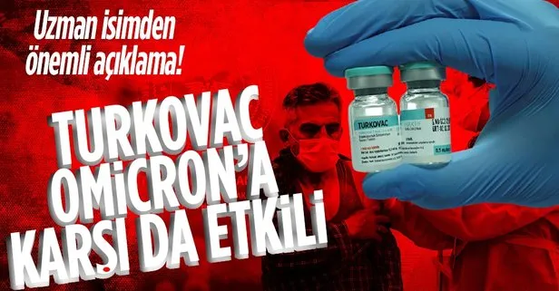 TURKOVAC, Omicron’a karşı da koruyuculuk sağlıyor