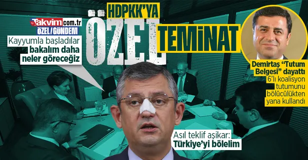Demirtaş 'Tutum Belgesi' dayattı, 6'lı koalisyon tutumunu bölücülükten yana kullandı! CHP'li Özgür Özel'den HDP'ye 'kayyum' teminatı